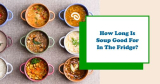 How Long Is Soup Good For In Fridge?